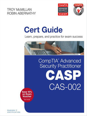 cover image of CompTIA Advanced Security Practitioner (CASP) CAS-002 Cert Guide